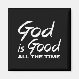 God is goed de hele tijd Christelijke eredienstpre Magneet