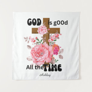 God is goed de hele tijd Christelijke spreuk  Wandkleed