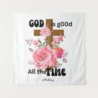 God is goed de hele tijd Christelijke spreuk  Wandkleed
