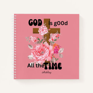 God is goed de hele tijd Christelijke zegswijze bl Notitieboek