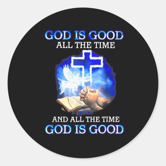 God Is Goed De Hele Tijd Grappig Christelijk Ronde Sticker (Voorkant)