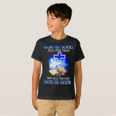 God Is Goed De Hele Tijd Grappig Christelijk T-shirt (Voorkant volledig)