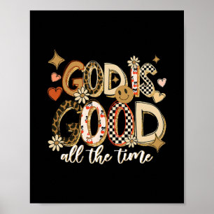 God Is Goed De Hele Tijd Jezus Christelijke Dankze Poster