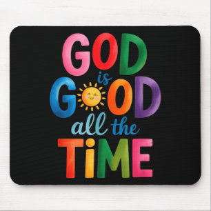 God Is Goed De Hele Tijd Jezus Christus Christelij Muismat