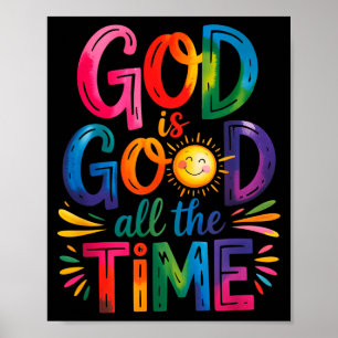 God is goed de hele tijd Jezus Christus Christelij Poster