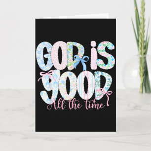 God Is Goed De Hele Tijd Religieus Geloof Christel Kaart