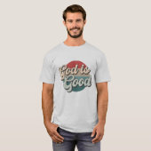 God is goed - Retro Christelijk T-shirt (Voorkant volledig)
