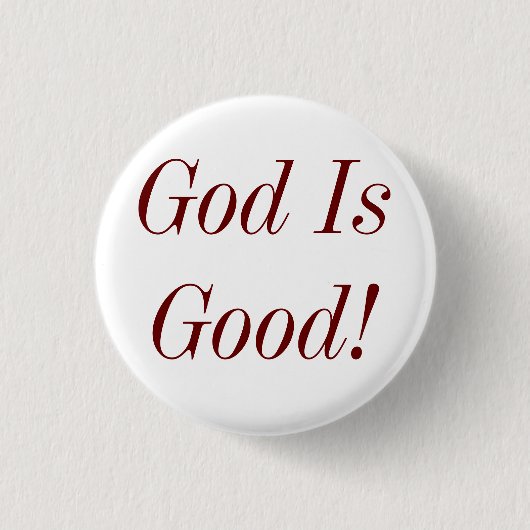 God is goed! ronde button 3,2 cm (Voorkant)