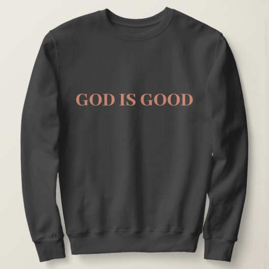 God is goed Schattige eenvoudig stijlvol Modern Mi Trui (Design voorkant)