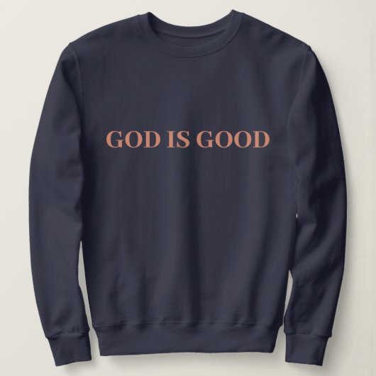 God is goed Schattige eenvoudig stijlvol Modern Mi Trui (Design voorkant)