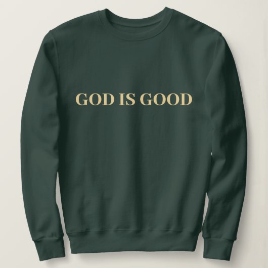 God is goed Schattige eenvoudig stijlvol Modern Mi Trui (Design voorkant)