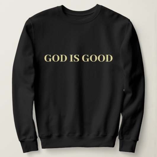 God is goed Schattige eenvoudig stijlvol Modern Mi Trui (Design voorkant)
