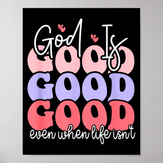 God is goed, zelfs als het leven niet is poster (Voorkant)