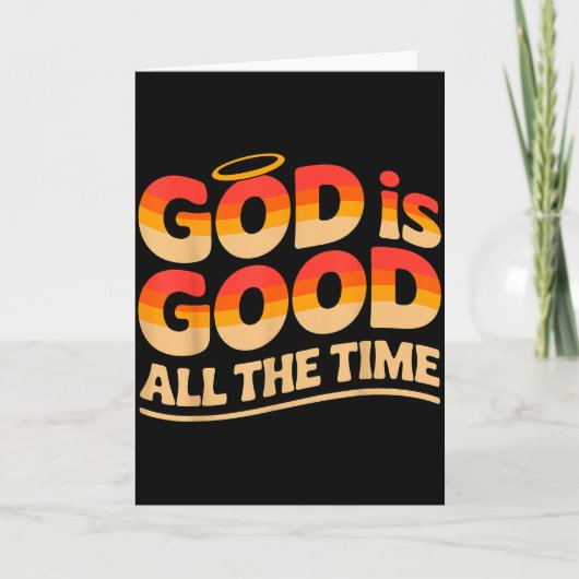 God Is Good All The Time Christelijk Kaart (Voorkant)