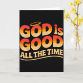 God Is Good All The Time Christelijk Kaart (Gele Bloem)