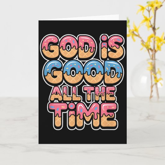 God Is Good All The Time Christian Ice Cream Drip Kaart (Gele Bloem)