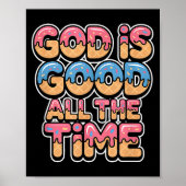 God Is Good All The Time Christian Ice Cream Drip  Poster (Voorkant)