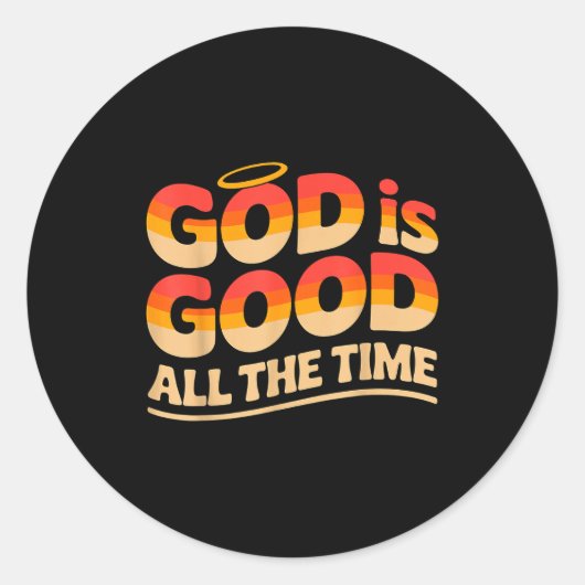 God Is Good All The Time Christian  Ronde Sticker (Voorkant)