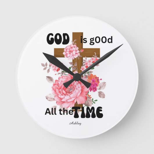 God is good all the time Christian saying  Ronde Klok (Voorkant)