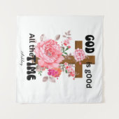 God is good all the time Christian saying  Wandkleed (Voorkant (horizontaal))