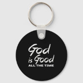 God Is Good All The Time Christian Worship Preache Sleutelhanger (Voorkant)