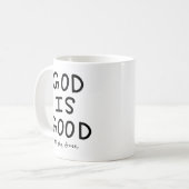 God is good all the time koffiemok (Voorkant links)