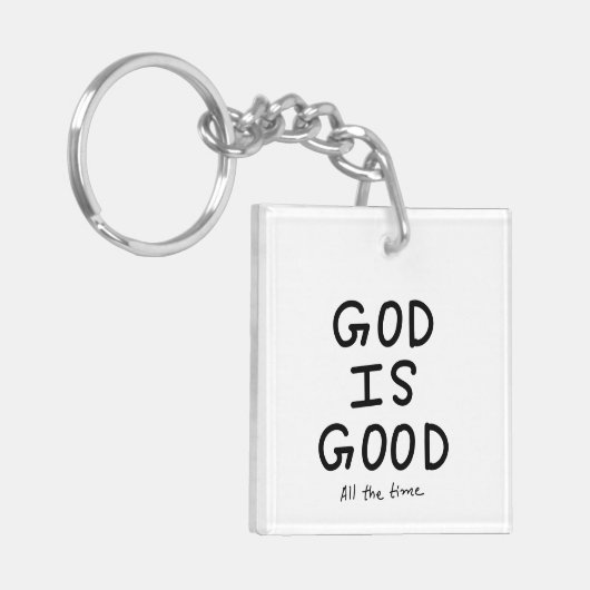 God is good all the time sleutelhanger (Voorkant Links)