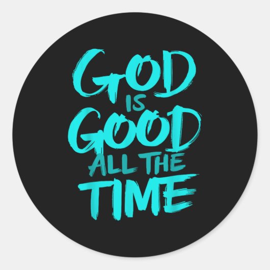 God Is Good Altijd Ronde Sticker (Voorkant)