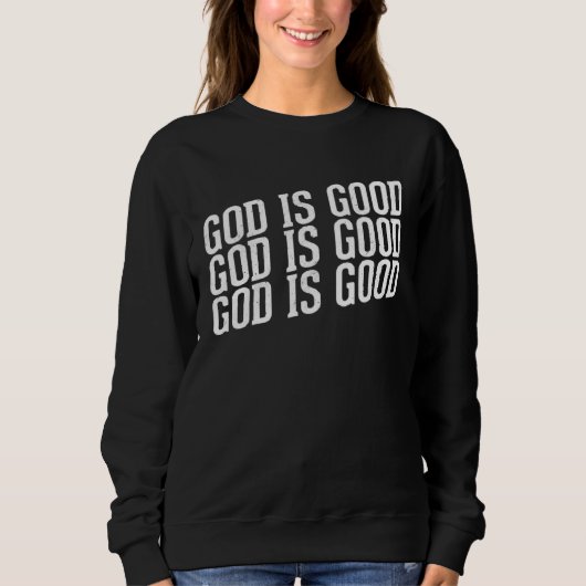 God is Good Christian with Inspirational Message Trui (Voorkant)