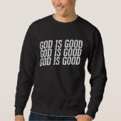 God is Good Christian with Inspirational Message Trui (Voorkant)