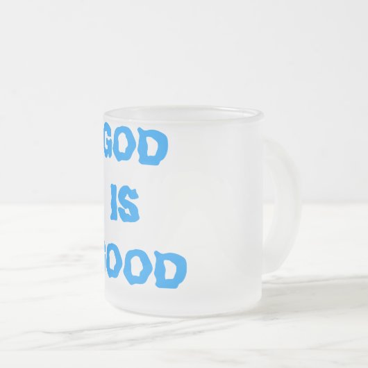 GOD IS GOOD MATGLAS KOFFIEMOK (Voorkant rechts)