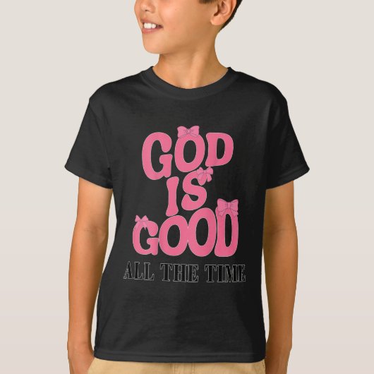 God Is Good Nk Bow Christian Jesus Girl Sister Dau T-shirt (Voorkant)
