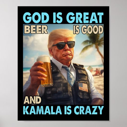God Is Groot Bier Is Goed En Kamala Zijn Crazy Fun Poster (Voorkant)