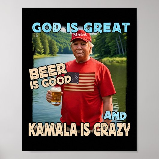 God Is Groot Bier Is Goed En Kamala Zijn Crazy Fun Poster (Voorkant)