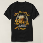 God is groot bier is goed en mensen zijn gek t-shirt (Design voorkant)