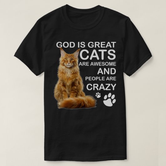 God is groot, katten zijn Geweldige en mensen zijn T-shirt (Design voorkant)