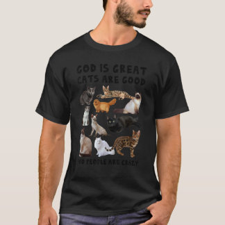 God Is Groot Katten Zijn Goed Mensen Zijn Gek Chri T-shirt