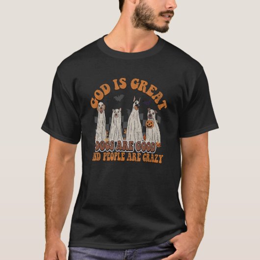 God is grote honden goed en mensen zijn gek. t-shirt (Voorkant)