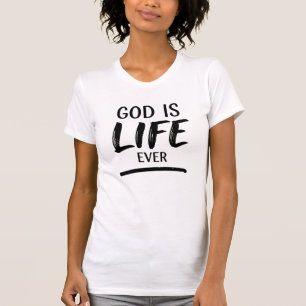 God is leven ooit t-shirt