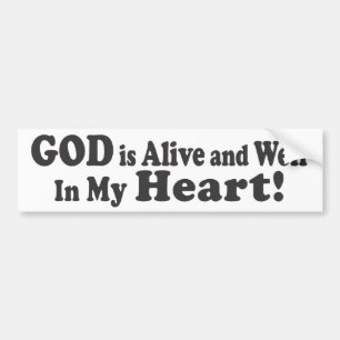 GOD is levend en goed in mijn hart! Bumpersticker