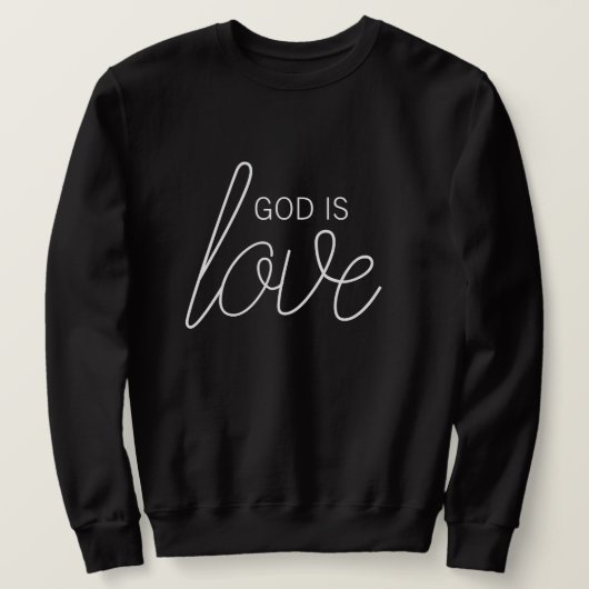 God Is Love Modern Christelijk sweatshirt (Design voorkant)