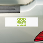 God is met u vandaag en altijd bumpersticker (Op auto)