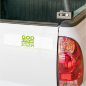 God is met u vandaag en altijd bumpersticker (Op Truck)