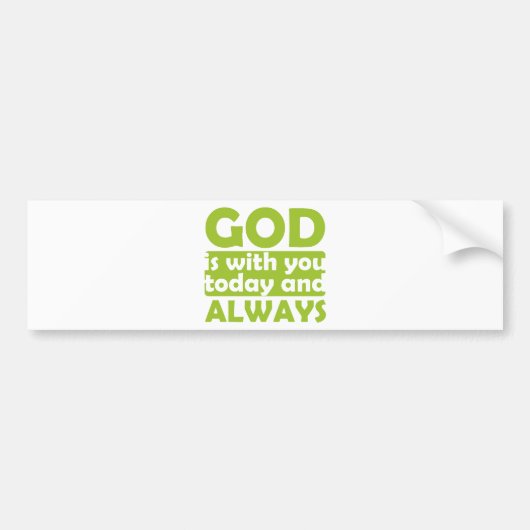 God is met u vandaag en altijd bumpersticker (Voorkant)