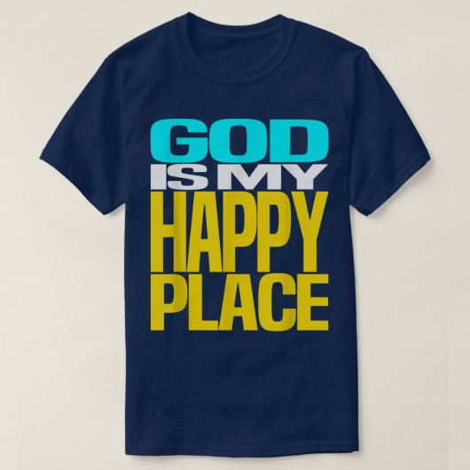 GOD is mijn Happy Place Cool Design T-shirt (Design voorkant)