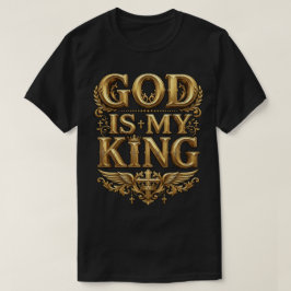 God Is Mijn Koning – Majestueus Gouden Christelijk T-shirt