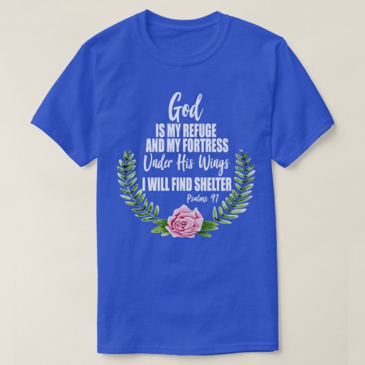 God is mijn schuilplaats Christelijke bijbel psalm T-shirt (Design voorkant)