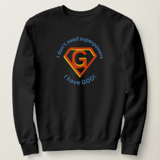 God is mijn superkracht Stout Christelijk geloof o Trui