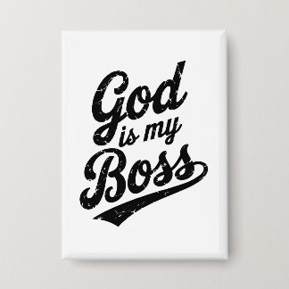 God is my boss button