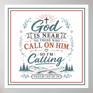 God Is Nabij Voor Hen Die Hem Aanroepen Dus Ik Roe Poster
